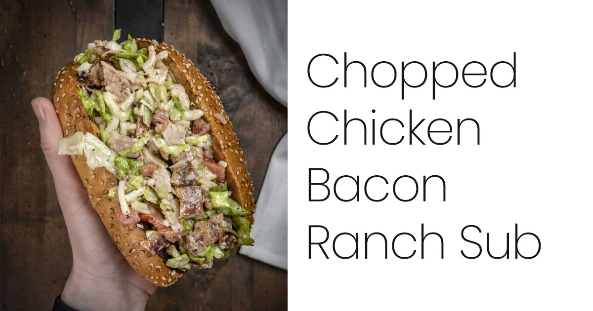 Chopped Chicken Bacon Ranch Sub