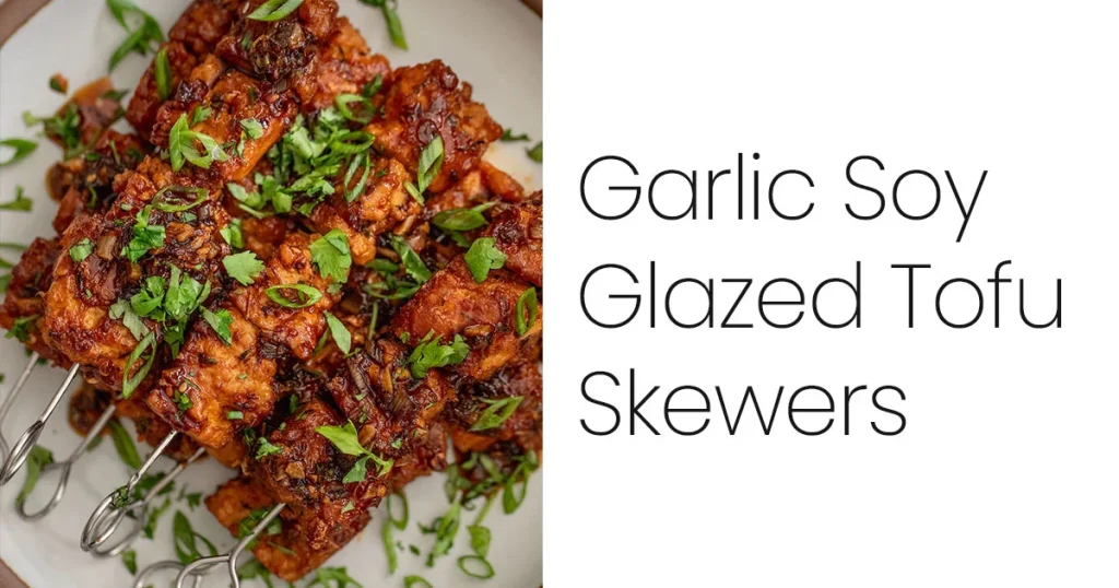 Garlic Soy Glazed Tofu Skewers 1