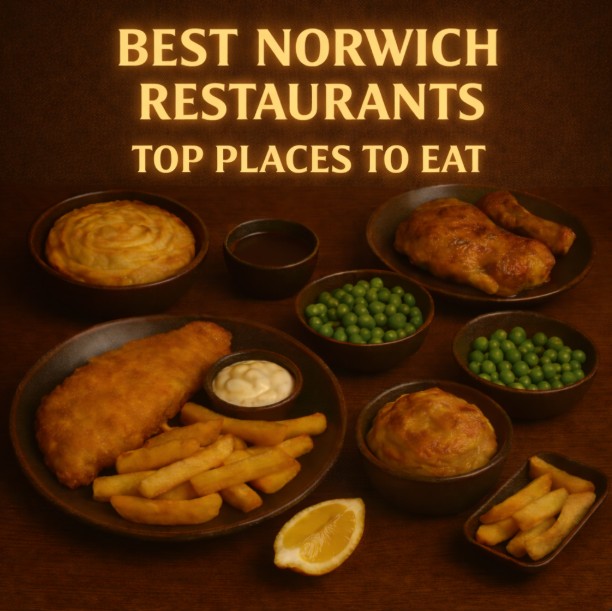 Best Norwich Restaurants – Top Places to Eat