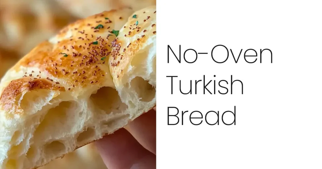 No Oven Turkish Bread