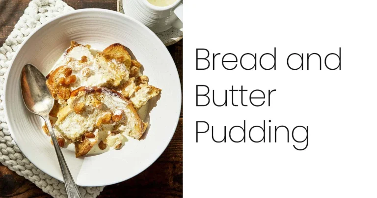 Bread and Butter Pudding