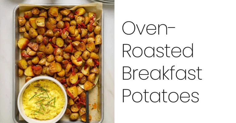 Oven Roasted Breakfast Potatoes