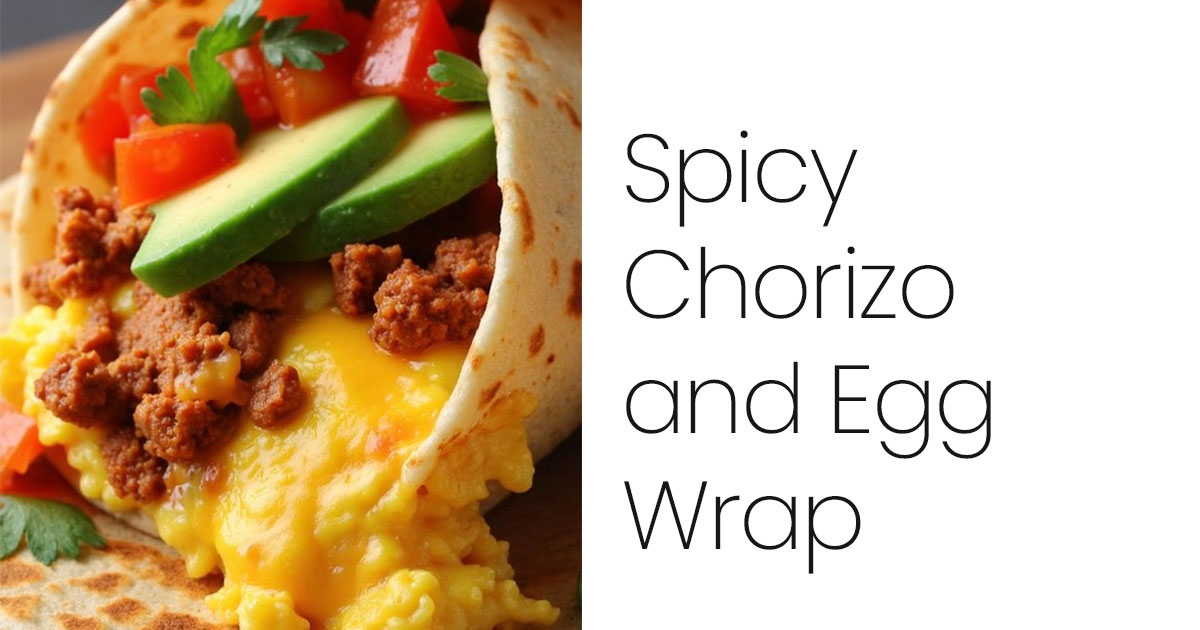Spicy Chorizo and Egg Wrap