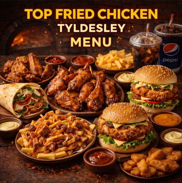 featured image of Top Fried Chicken Tyldeseley menu menuspotuk