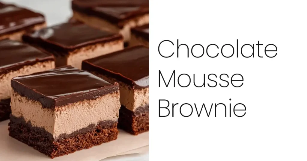 Chocolate Mousse Brownie